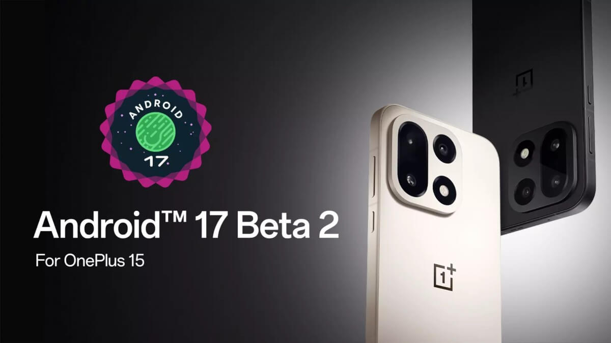 OnePlus 15 gets Android 17 beta 2